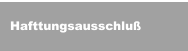 Hafttungsausschluß